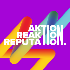 Buntes grafisches Design mit den Worten "AKTION REAKTION REPUTATION" auf lila Hintergrund.